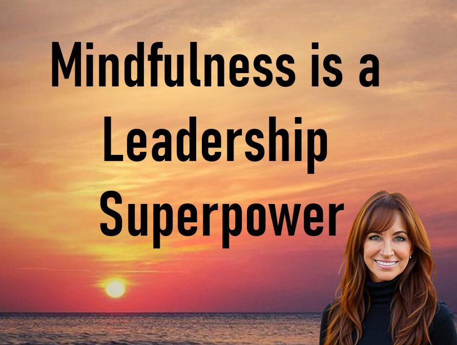 The Secret Weapon for Leaders: How Mindfulness Shapes My Leadership Style